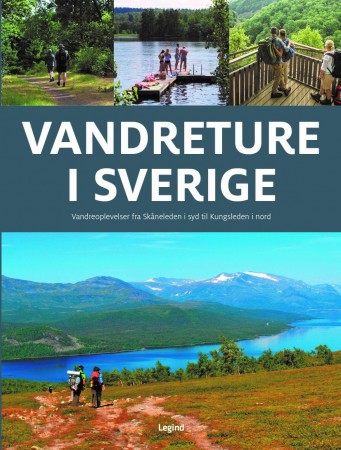 Vandreturer i Sverige - en praktisk og spennende guidebok